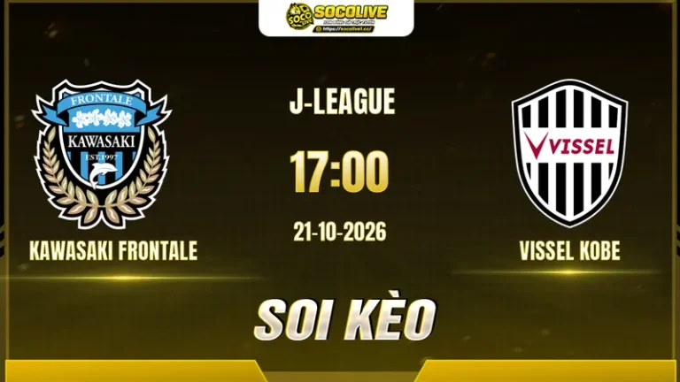 Soi kèo Kawasaki Frontale vs Vissel Kobe, 17h00 ngày 21/10